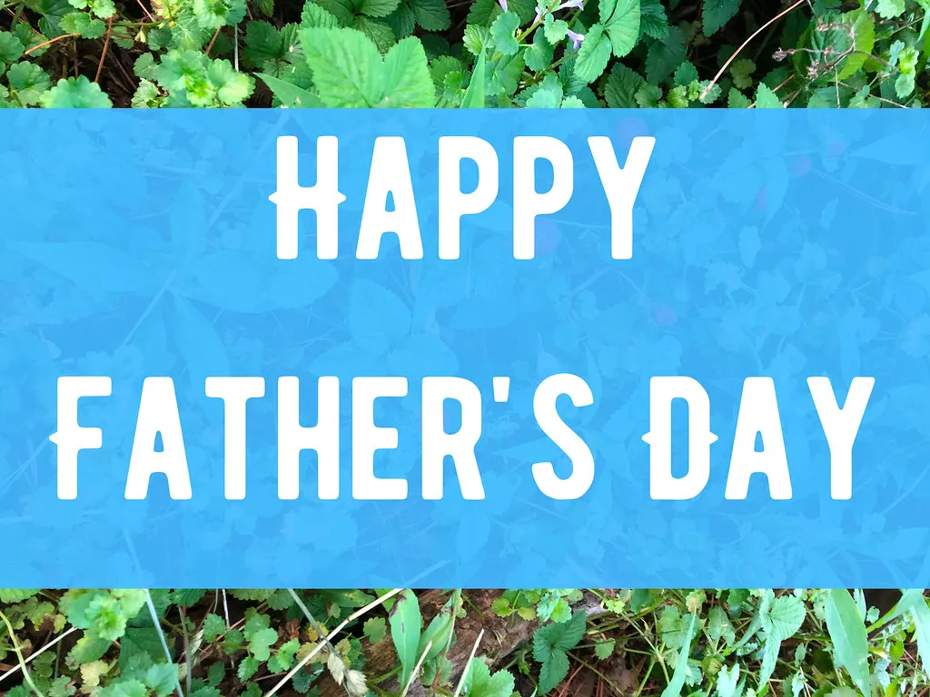 Happy Father’s Day to All the Dads!